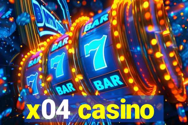 x04 casino